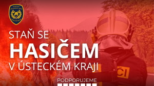 Podporujeme HZS Ústeckého kraje: Staň se hasičem!